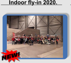 Indoor fly-in 2020.