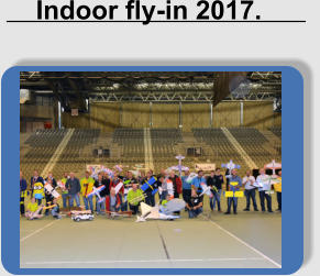 Indoor fly-in 2017.