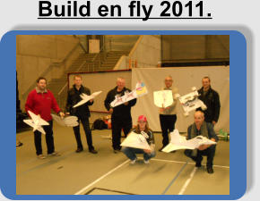 Build en fly 2011.