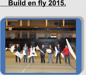 Build en fly 2015.