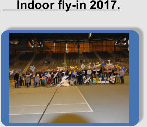 Indoor fly-in 2017.